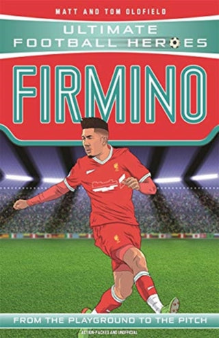 Cover image for 9781789462326 - Ultimate Football Heroes: Firmino (Top Ballers 8)