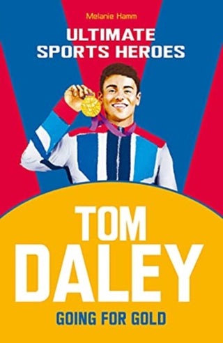 Cover image for 9781789463033 - Tom Daley (Ultimate Sports Heroes)