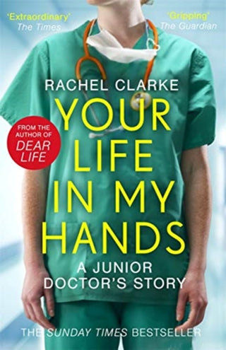 Cover image for 9781789463651 - Your Life In My Hands - a Junior Doctor's Story