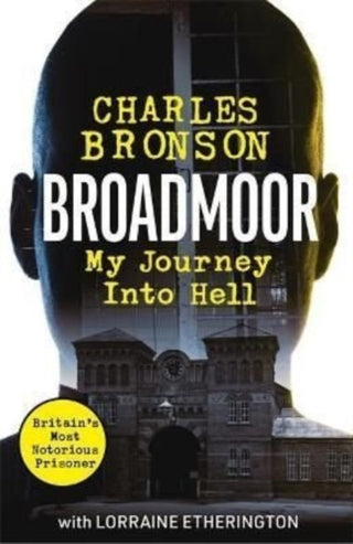 Cover image for 9781789465372 - Broadmoor - My Journey Into Hell