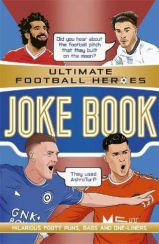 Cover image for 9781789465877 - Ultimate Football Heroes Joke Book (The No.1 football series)