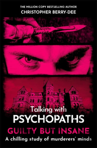 Cover image for 9781789466935 - Talking with Psychopaths and Savages: Guilty but Insane
