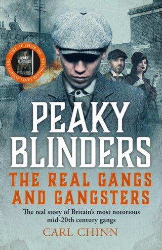 Cover image for 9781789467291 - Peaky Blinders - The Real Gangs and Gangsters