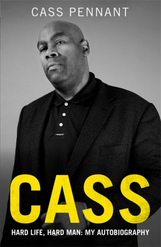 Cover image for 9781789467659 - Cass - Hard Life, Hard Man: My Autobiography