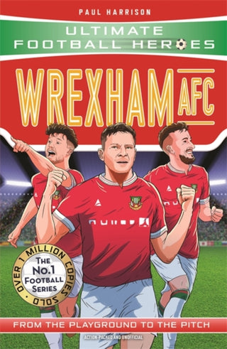 Supplemental image for 9781789467666 - Wrexham AFC (Ultimate Football Heroes - The No.1 football series)