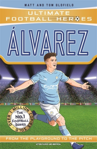Cover image for 9781789467949 - Alvarez (Ultimate Football Heroes - The No.1 football series)