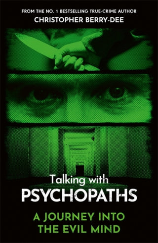 Cover image for 9781789467956 - Talking With Psychopaths - A journey into the evil mind