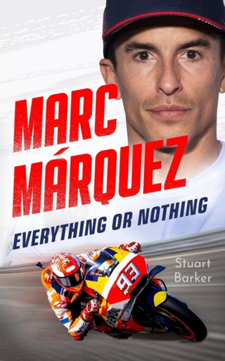 Cover image for 9781789468298 - Marc Marquez: Everything or Nothing