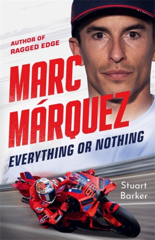 Cover image for 9781789468328 - Marc Marquez: Everything or Nothing