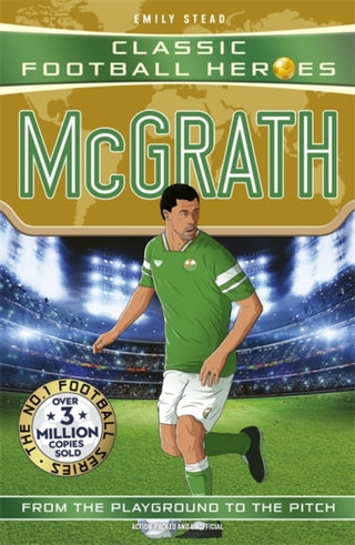 Cover image for 9781789469165 - Classic Football Heroes: McGrath (Super Stopper)