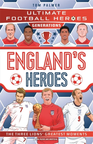 Cover image for 9781789469370 - Ultimate Football Heroes Generations: England's Heroes
