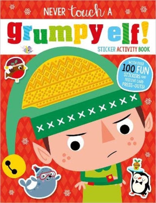Cover image for 9781789477993 - Never Touch A Grumpy Elf! Sticker Activity