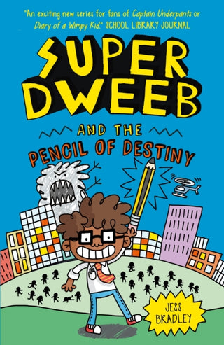 Cover image for 9781789502930 - Super Dweeb and the Pencil of Destiny
