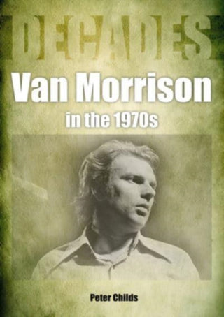 Cover image for 9781789522419 - Van Morrison in the 1970s