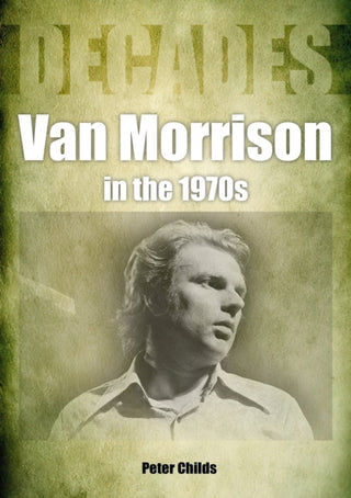 Supplemental image for 9781789522419 - Van Morrison in the 1970s