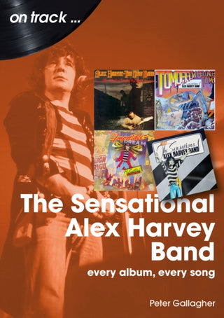 Supplemental image for 9781789522891 - The Sensational Alex Harvey Band On Track