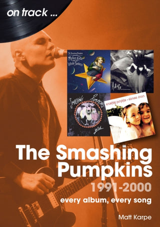 Supplemental image for 9781789522914 - The Smashing Pumpkins 1991 to 2000 On Track
