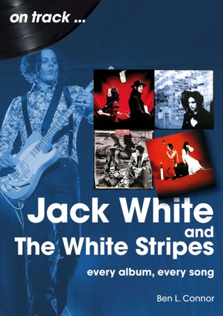 Supplemental image for 9781789523034 - Jack White and The White Stripes On Track