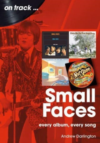 Cover image for 9781789523164 - Small Faces and The Faces On Track