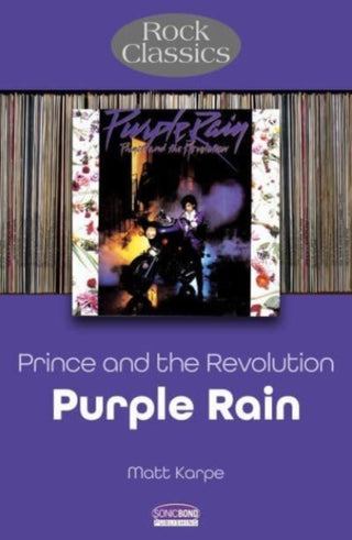 Cover image for 9781789523225 - Prince and the Revolution: Purple Rain - Rock Classics