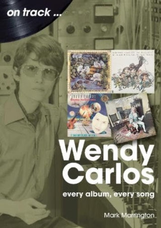 Cover image for 9781789523317 - Wendy Carlos On Track: