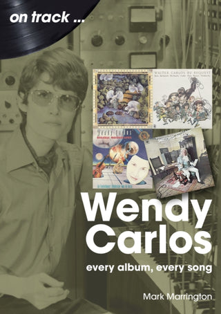 Supplemental image for 9781789523317 - Wendy Carlos On Track: