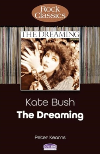 Cover image for 9781789523416 - Kate Bush: The Dreaming (Rock Classics)