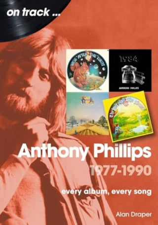 Cover image for 9781789523560 - Anthony Phillips 1977 to 1990 On Track