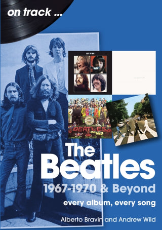 Cover image for 9781789526509 - The Beatles 1967-1970 & Beyond On Track