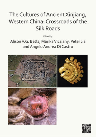 Supplemental image for 9781789694062 - The Cultures of Ancient Xinjiang, Western China: Crossroads of the Silk Roads