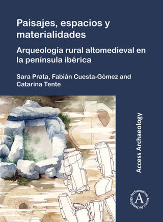 Cover image for 9781789699975 - Paisajes, espacios y materialidades: Arqueología rural altomedieval en la península ibérica