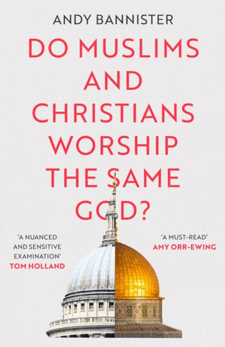 Cover image for 9781789742299 - Do Muslims and Christians Worship the Same God?