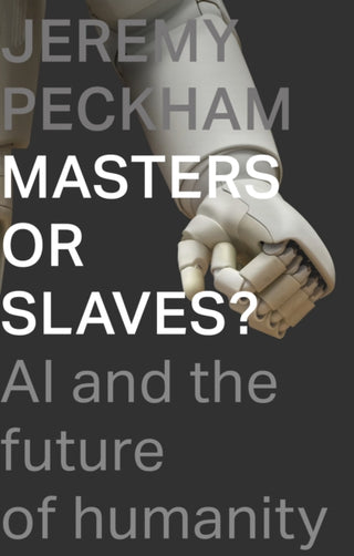 Cover image for 9781789742398 - Masters or Slaves?