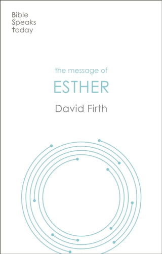 Cover image for 9781789744019 - The Message of Esther – God Present But Unseen