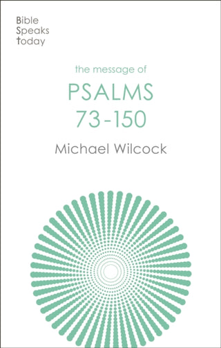 Cover image for 9781789744170 - The Message of Psalms 73-150
