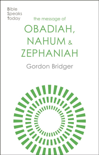 Cover image for 9781789744361 - The Message of Obadiah, Nahum and Zephaniah