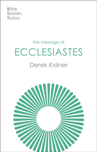 Cover image for 9781789744385 - The Message of Ecclesiastes – A Time To Mourn And A Time To Dance