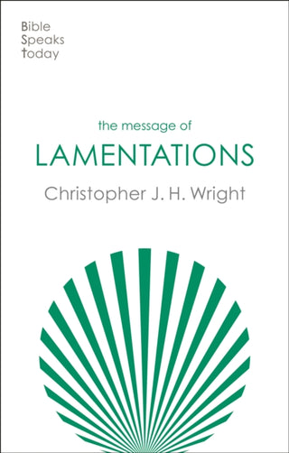 Cover image for 9781789744415 - The Message of Lamentations – Honest To God