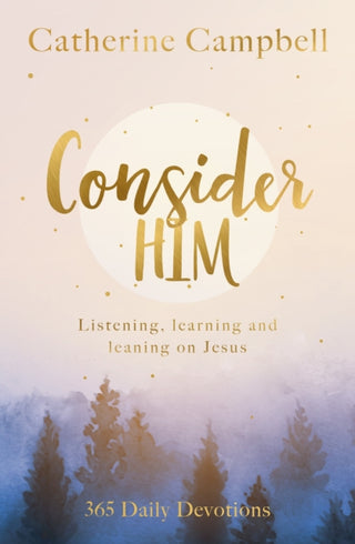 Cover image for 9781789744613 - Consider Him