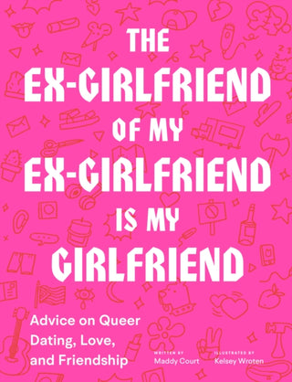 Cover image for 9781797201825 - The Ex-Girlfriend of My Ex-Girlfriend Is My Girlfriend