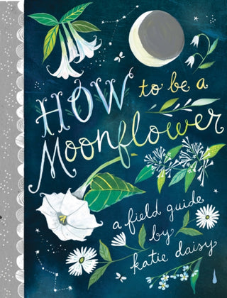 Cover image for 9781797201917 - How to Be a Moonflower
