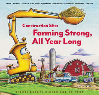 Cover image for 9781797213873 - Construction Site: Farming Strong, All Year Long