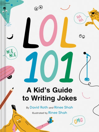 Cover image for 9781797213927 - LOL 101: A Kid's Guide to Writing Jokes