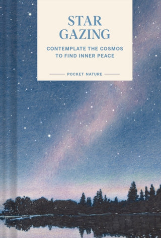 Cover image for 9781797221366 - Pocket Nature Series: Stargazing