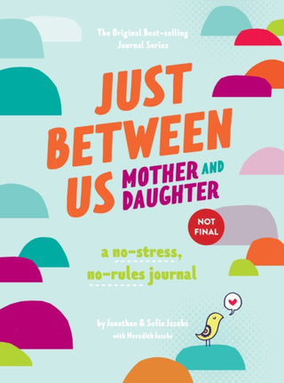Cover image for 9781797222219 - Just Between Us: Mother & Daughter revised edition