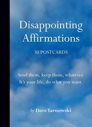 Cover image for 9781797227573 - Disappointing Affirmations: 30 Postcards