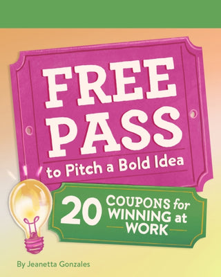 Cover image for 9781797233093 - Free Pass to Pitch a Bold Idea