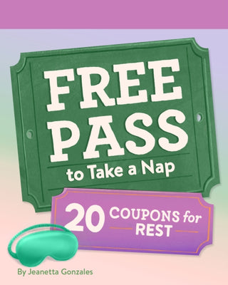 Cover image for 9781797233116 - Free Pass to Take a Nap