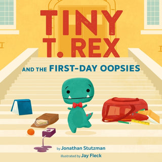 Cover image for 9781797233208 - Tiny T. Rex and the First-Day Oopsies