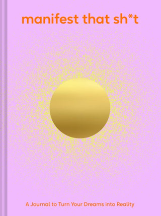 Cover image for 9781797233680 - Manifest That Sh*t